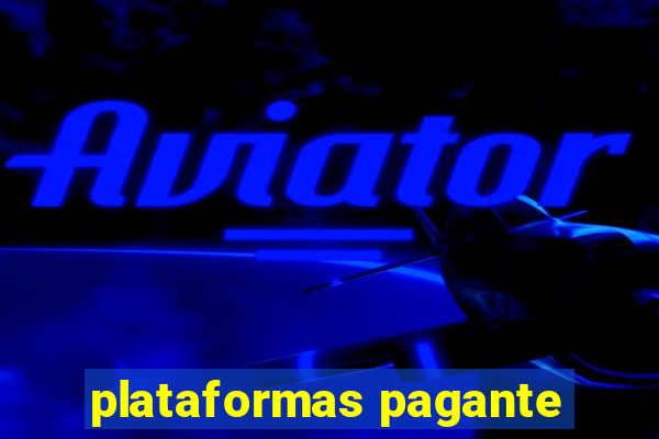 plataformas pagante